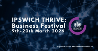 Were taking part in IPSWICH THRIVE Business Week 10th 18th March 2025
